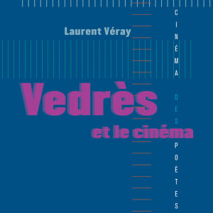 Vendrès et le cinéma de Laurent Véray, Nouvelles éditions Place