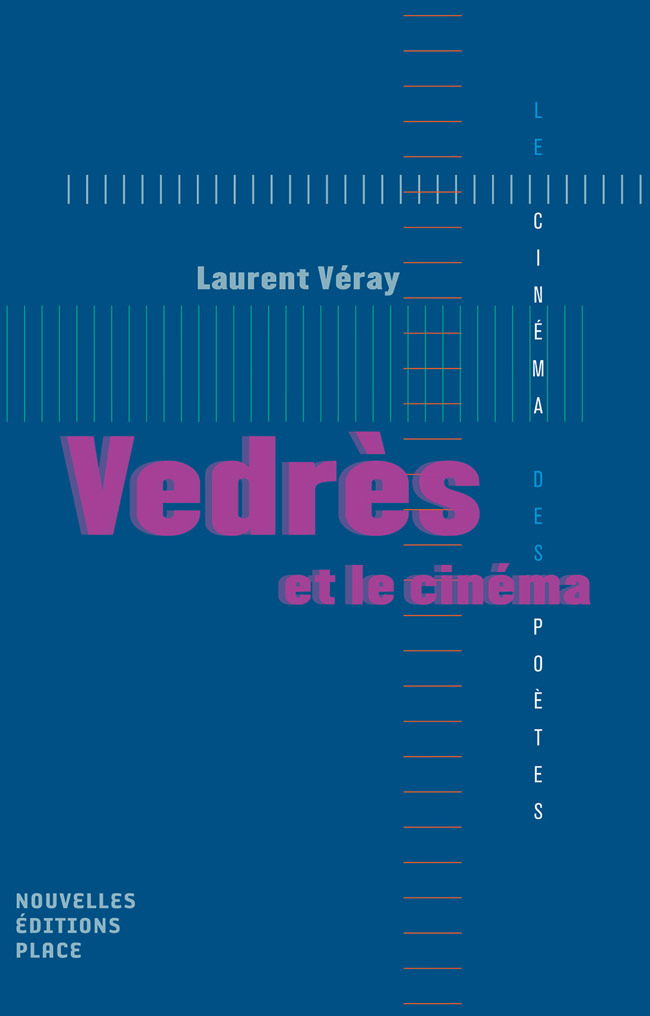 Vendrès et le cinéma de Laurent Véray, Nouvelles éditions Place