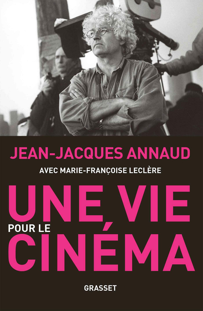 Autobiographie Une vie de cinéma de Jean-Jacques Annaud