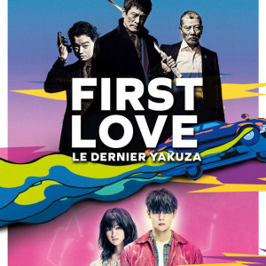 First love le dernier yakuza de Takashi Miike