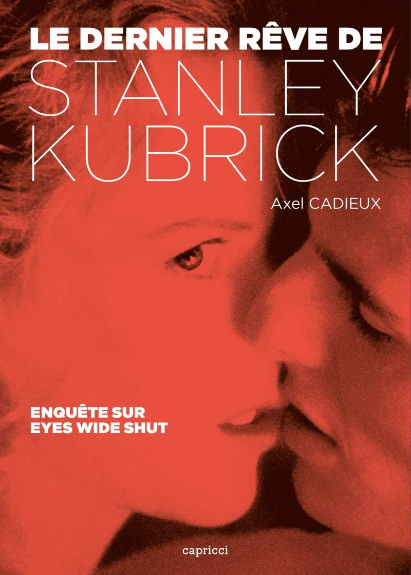 Le dernier rêve de Stanley Kubrick