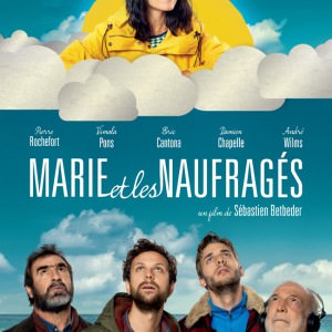 Marie et les naufragés Affiche - Sébastien Betbeder