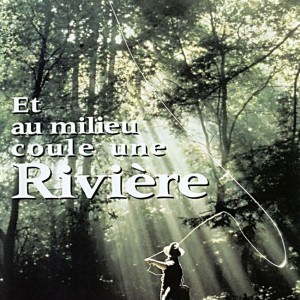 Affiche Et au milieu coule une rivière de Robert Redford