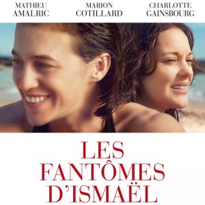 Affiche Les fantômes d'Ismaël d'Arnaud Desplechin