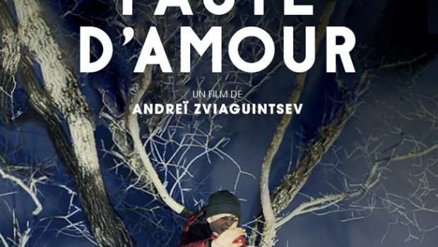 Affiche du film d'Andreï Zviaguintsev, Faute d'amour