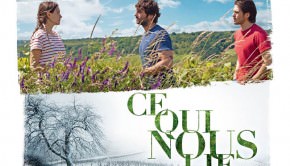 Affiche du film de Cédric Klaspisch, Ce qui nous lie pour la critique de la semaine en partenariat avec l'ESRA