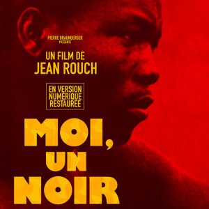 Moi, un noir de Jean Rouch