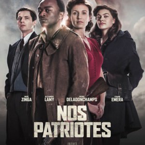 Affiche de Nos patriotes de Gabriel Le Bomin