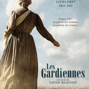 Les gardiennes de Xavier Beauvois