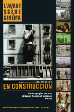 Couverture Numéro 655 de l'Avant-Scène Cinéma sur Construccion de Jose Luis Guerin