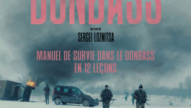 Donbass de Sergei Loznitsa - Critique de la semaine Avant-Scène Cinéma