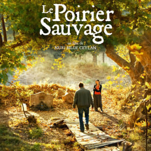 Le Poirier Sauvage de Nugi Bilge Ceylan