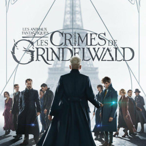 Les Animaux fantastiques : les crimes de Grindewald de David Yates