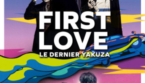 First love le dernier yakuza de Takashi Miike