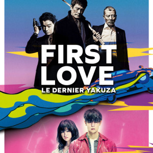 First love le dernier yakuza de Takashi Miike