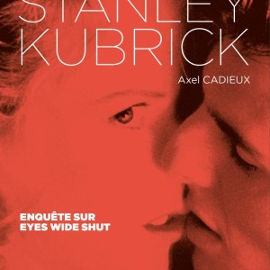 Le dernier rêve de Stanley Kubrick