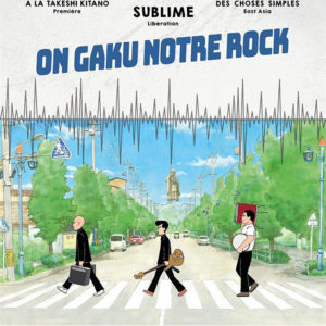 Critique du film On Gaku Notre Rock de Kenji Iwaisawa