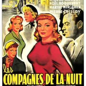 Les Compagnes de la nuit avec Françoise Arnoult