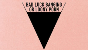 Bad luck banging or loony porn de Radu Jude