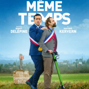 En même temps de Gustave Kervern et Benpît Delepine