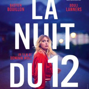 La Nuit du 12 de Dominik Moll