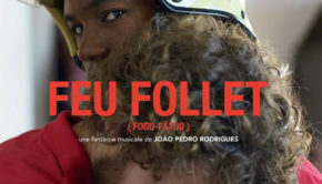 Feu Follet de Joao Pedro Rodrigues